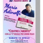 “CONTRO L’ABORTO CON  LE 17 REGOLE PER VIVERE FELICI” Il nuovo libro di Mario Adinolfi.                                         Jesi 15 Aprile 2023 ORE 17.00   presentazione